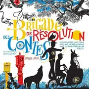 Spectacle La Brigade de Résolution des Contes par la Cie Les Hallebardiers