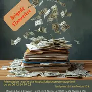 Spectacle La Brigade Financière