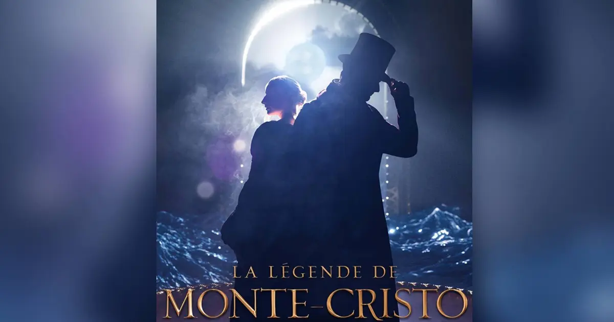 Spectacle : La Légende de Monte-Cristo, le musical