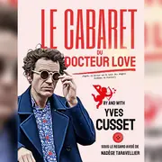 Spectacle : Le Cabaret du Docteur Love