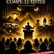 Spectacle : Le grand congrès des complotistes