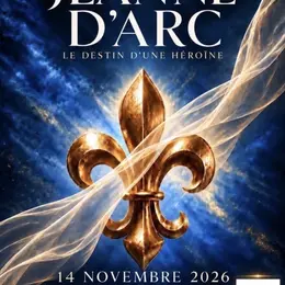 Spectacle - Le musical Jeanne d'Arc, le destin d'une héroïne