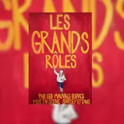 Spectacle : Les Grands Rôles