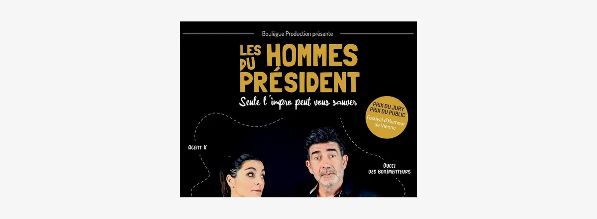 Spectacle : Les Hommes du Président