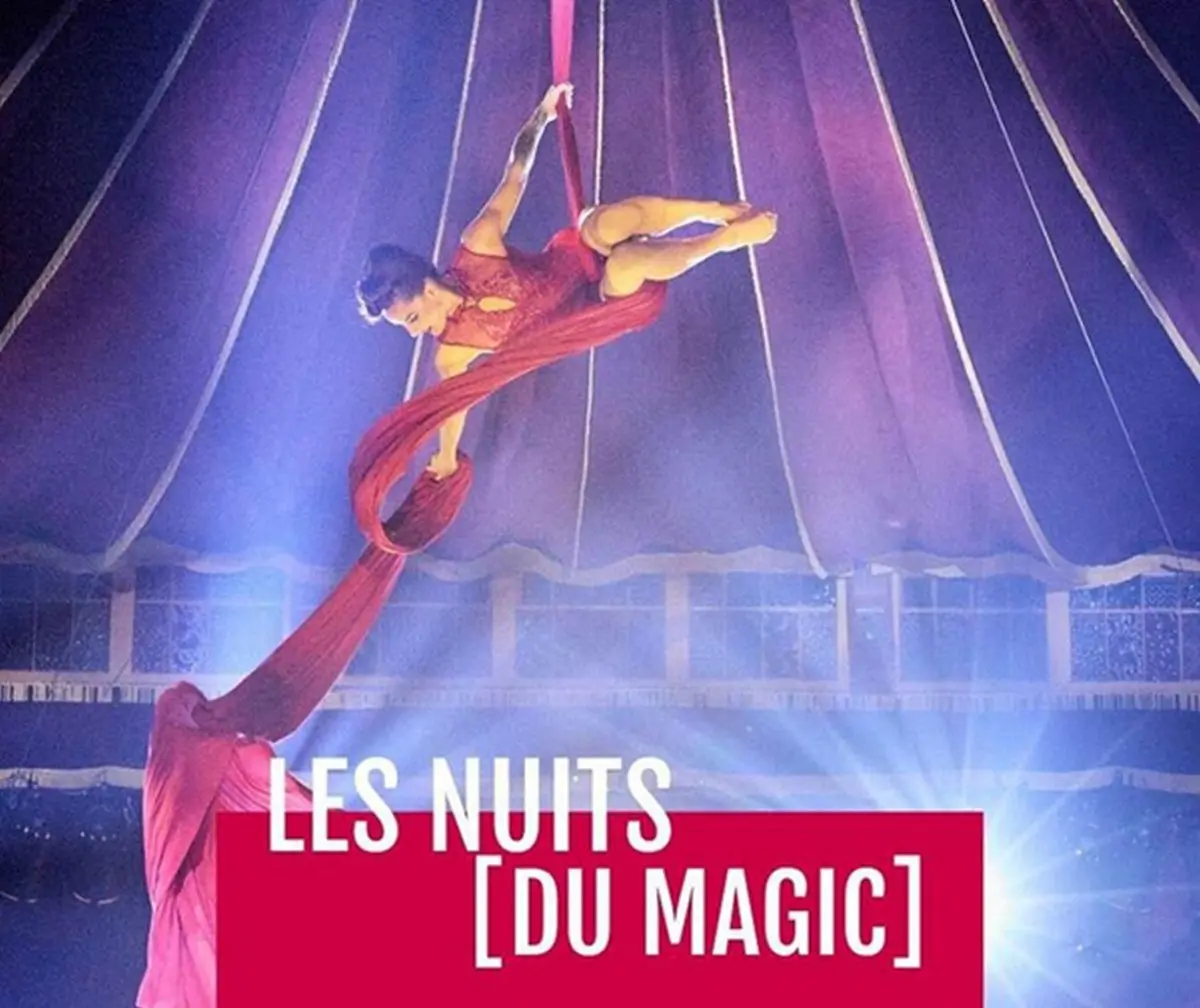 Spectacle - Les nuits (du Magic)