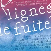 Spectacle 'Lignes de fuite'