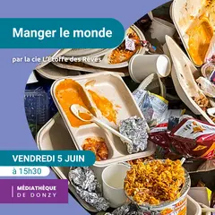 Spectacle Manger le monde par la Cie L’étoffe des rêves