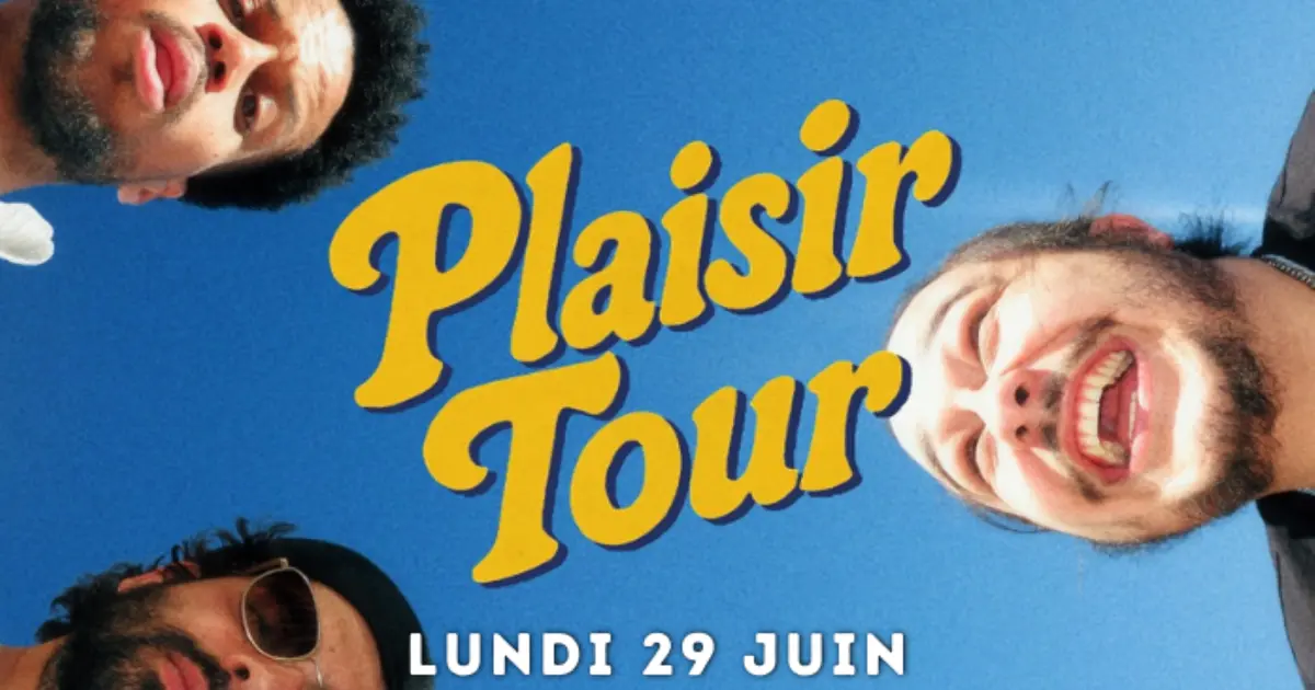 Spectacle : Plaisir Tour