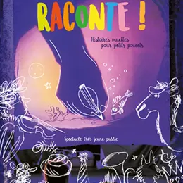 Spectacle Raconte ! pour les tout-petits - Cie OOO