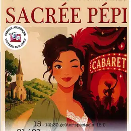 Spectacle « Sacrée Pépi » - Cie Cercle Artistique d'Athée-sur-Cher