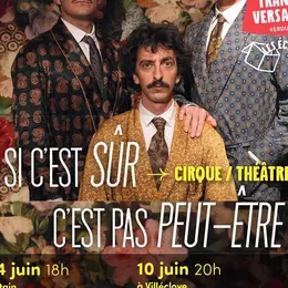 Spectacle - Si c'est sûr c'est pas peut-être
