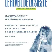 Spectacle sortie de résidence Le Réveil de la Sieste
