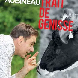Spectacle Un Trait de Génisse - Festival de Bouche à Oreille