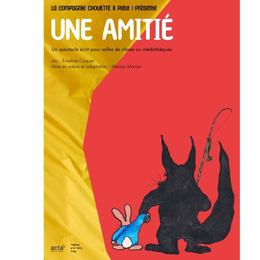Spectacle Une amitié” par la compagnie Chouette il pleut