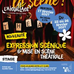 Stage d’expression scénique et mise en scène théâtrale “À nous la scène !”