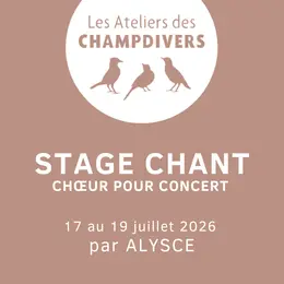 Stage de Chant aux Ateliers des Champdivers