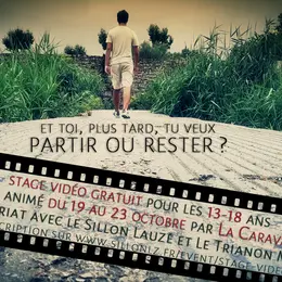 Stage Vidéo (13-18 Ans) : “partir Ou Rester ?”