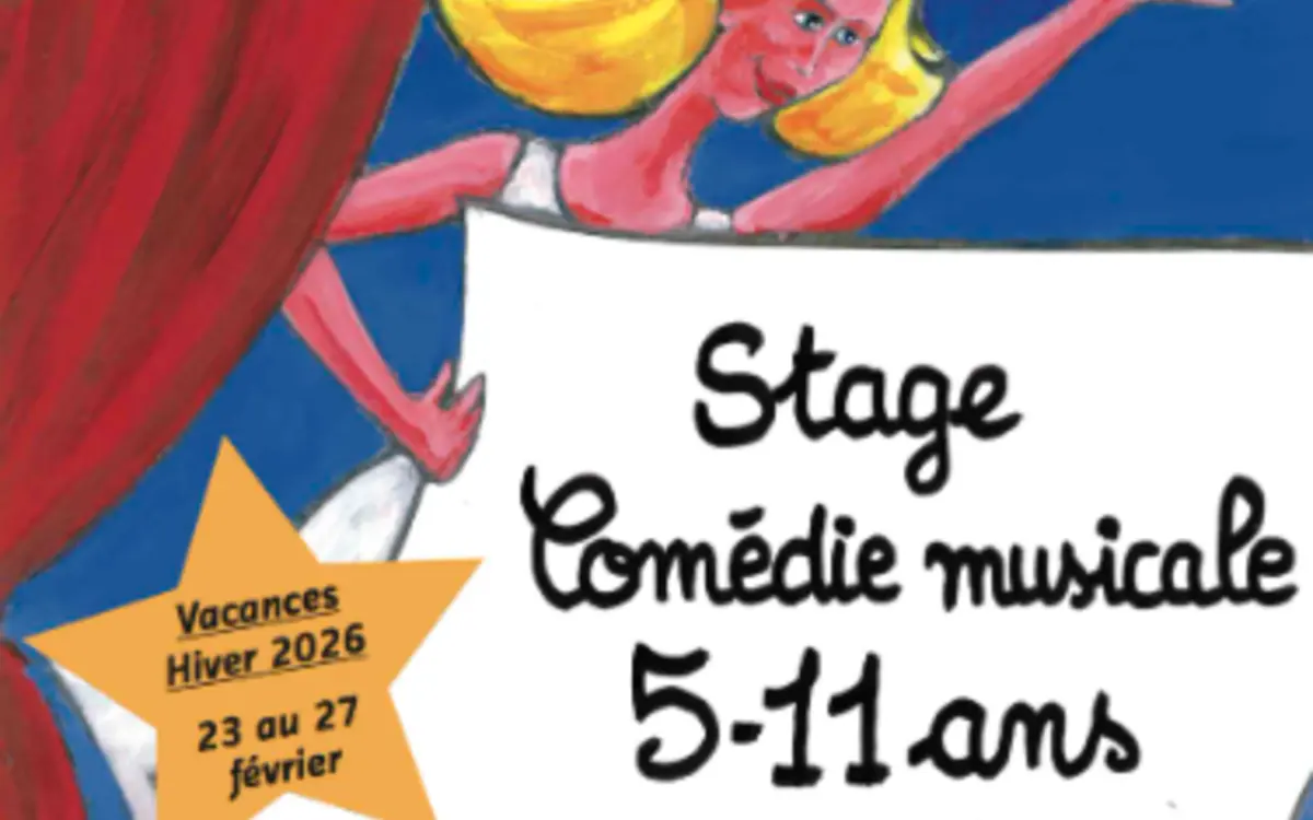 Stages 5-11 ans Comédie musicale vacances février 2026