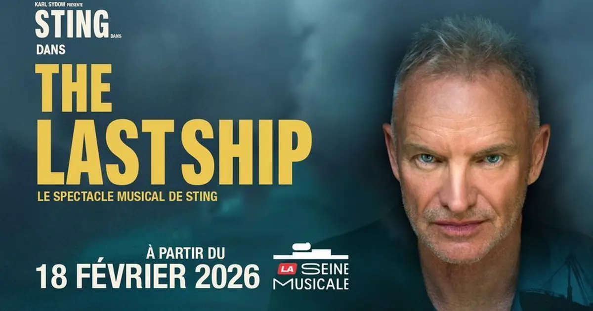 Sting est &agrave; l'affiche de The Last Ship &agrave; la Seine Musicale en 2026