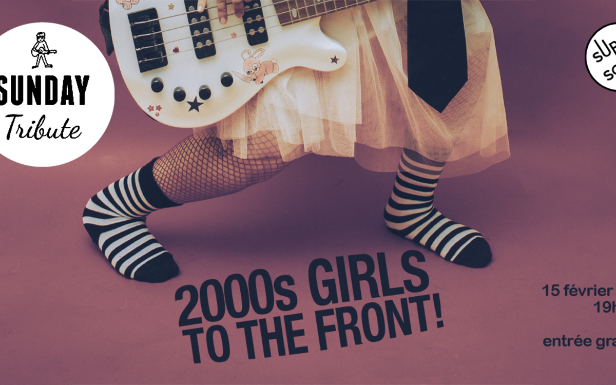 Sunday Tribute - 2000's Girl's To The Front