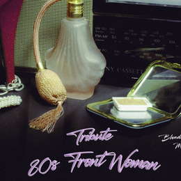 Sunday Tribute - 80's Frontwomen