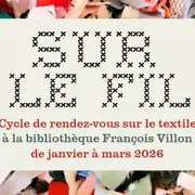 Sur le fil : cycle de rencontres sur le textile