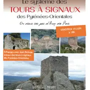 Système Des Tours à Signaux Dans Les Pyrénées Orientales Par Jean Boissée