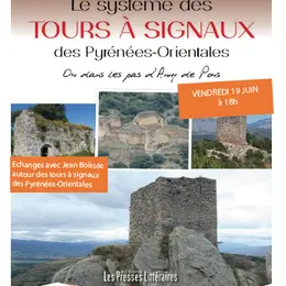 Système Des Tours à Signaux Dans Les Pyrénées Orientales Par Jean Boissée