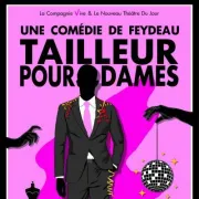 Tailleur pour Dames : Une comédie de Georges Feydeau