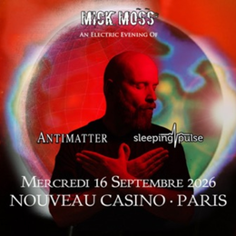 Take Me Out : Antimatter + Sleeping Pulse en concert à Paris