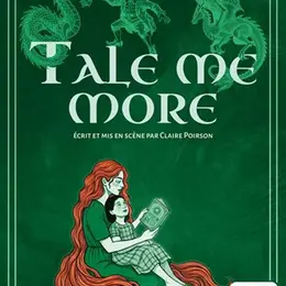 Tale me more