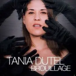 Tania Dutel dans Brouillage
