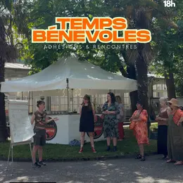 Temps bénévoles - Rencontres et adhésions