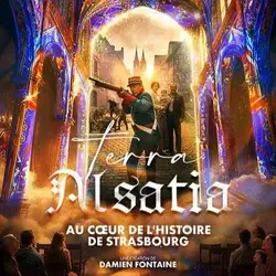 Terra Alsatia arrive à Strasbourg : des invitations à gagner pour ce spectacle immersif