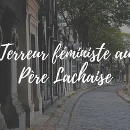 Terreur féministe au Père Lachaise