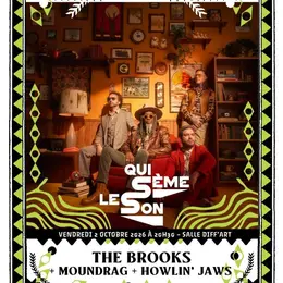 THE BROOKS + HOWLIN' JAWS + MOUNDRAG // Qui Sème Le Son par Diff'art