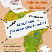 Théâtre : Allo chéri... J'Aai délocalisé ta mère !