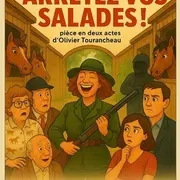 Théâtre - Arrêtez vos salades par la Cie les Gens du Coin