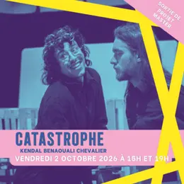 Théâtre - Catastrophe