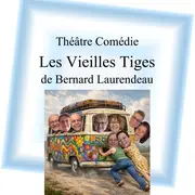 Théâtre - Comédie : Les Vieilles Tiges