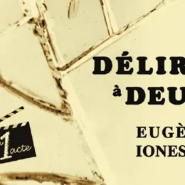 Théâtre – Délire à deux de Ionesco