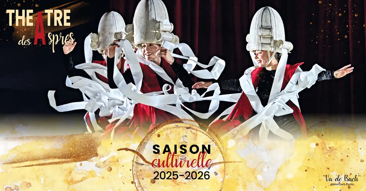 Théâtre Des Aspres -Saison Culturelle 25/26 : Changer L'Eau Des Fleurs
