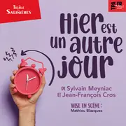 Théâtre des Salinières – HIER EST UN AUTRE JOUR