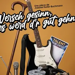 Théâtre en Platt - Wersch gesinn, es werd d'r gut gehn !