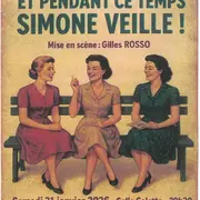 Théatre : Et pendant ce temps Simone Veille !