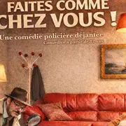 Théâtre : Faites comme chez vous