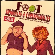 Théâtre : Foot Arsouilles & Carabistouilles