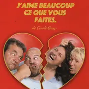 Théâtre : J'aime beaucoup ce que vous faites
