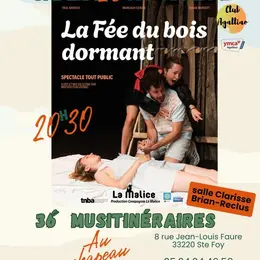 Théâtre La Fée du bois dormant par la Compagnie La Malice dans le cadre des 36èmes Musitinéraires
