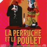 [Théâtre] : la Perruche et le Poulet